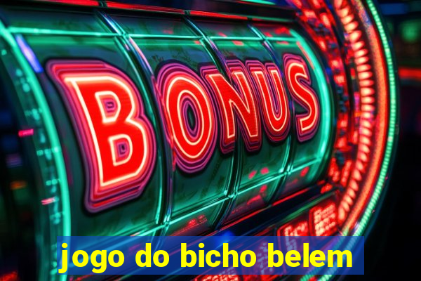 jogo do bicho belem